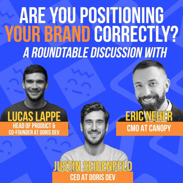 Are You Positioning Your Brand Correctly? A Roundtable Discussion with Executives From Doris Dev and Canopy