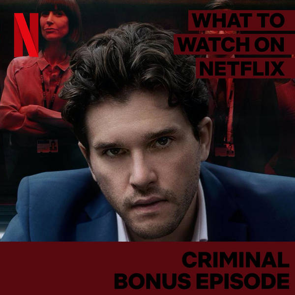 What to Watch on Netflix: Criminal S2 special!
