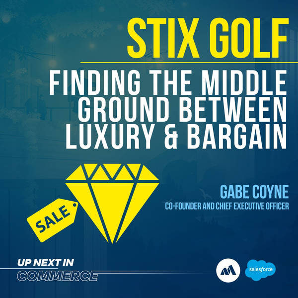 Disrupting the Market in the Middle Ground With Gabe Coyne, CEO of Stix Golf