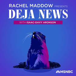 Rachel Maddow Presents: Déjà News image