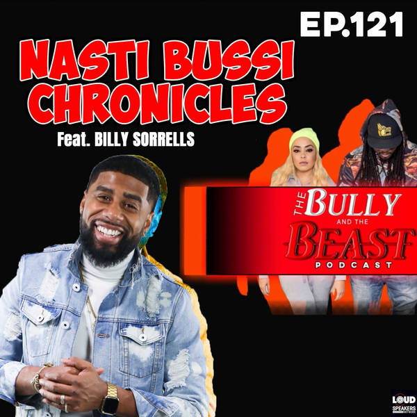 EP 121 "Nasty Chronicles" Feat Billy Sorrells