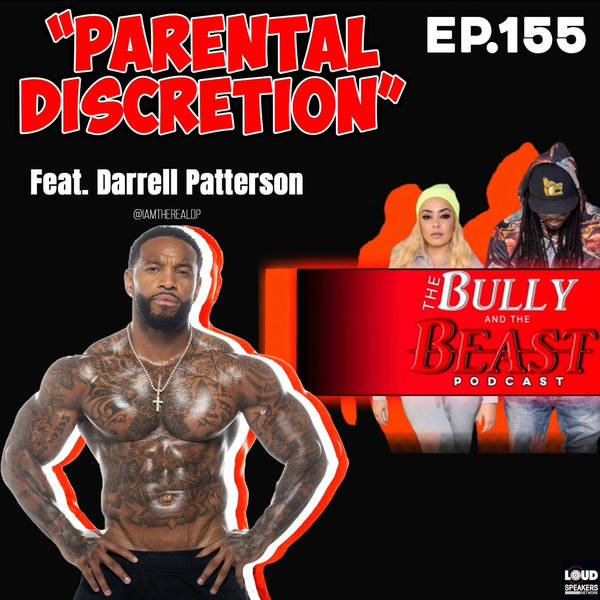 Ep. 155 "Parental Discretion" feat Darrell Patterson