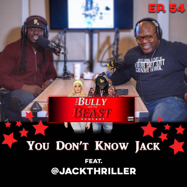 Ep. 54 "You Don't Know Jack"
