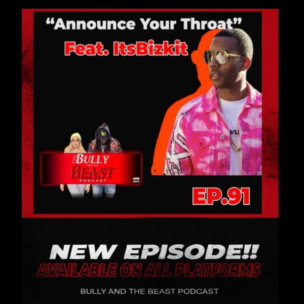 Ep. 91 "Announce Your Throat"
