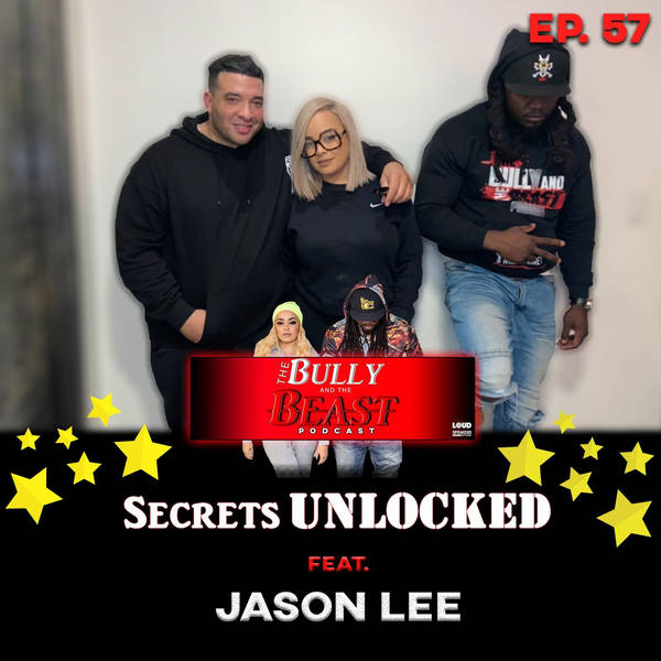 Ep. 57 "Secrets Unlocked" feat. Jason Lee