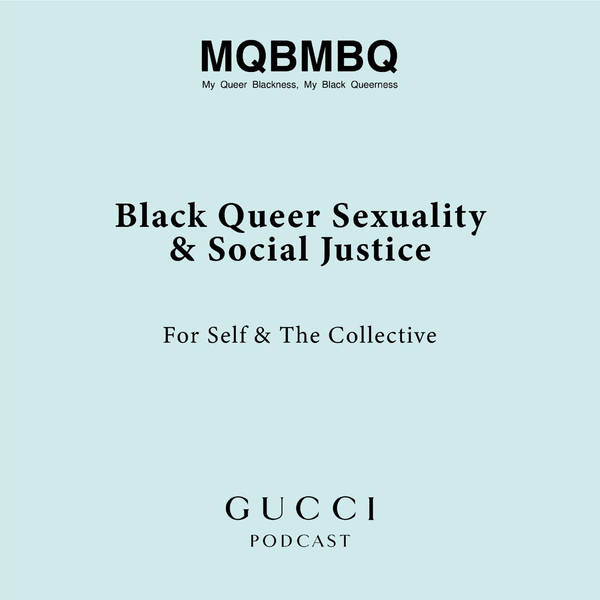 Black Queer Sexuality and Social Justice for the Self and the Collective