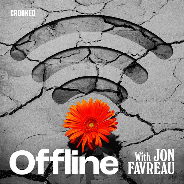Find “Offline with Jon Favreau” in its own feed. New episodes March 6.