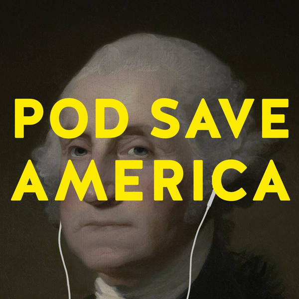 “We’re saying Pod Save America again.”