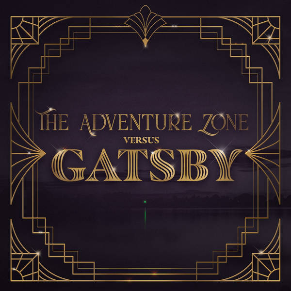 The Adventure Zone Versus The Great Gatsby: Live in Tacoma!