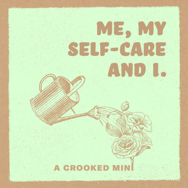 Self-Care as Community Care | Me, My Self-Care, and I