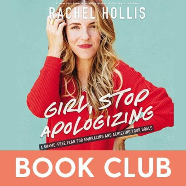 639: BOOK CLUB | Girl, Stop Apologizing  | Ch. 5: You Can Pursue Your Dream AND Be A Good Mom + Ch. 6: Embracing Failure