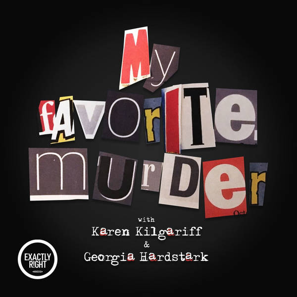 My Favorite Murder Presents: I Saw What You Did - Episode 1: Esteemed Dirtbags