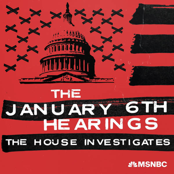 The January 6th Hearings Recap Special with Rachel Maddow, Joy Reid, and Nicolle Wallace (6/28/22)