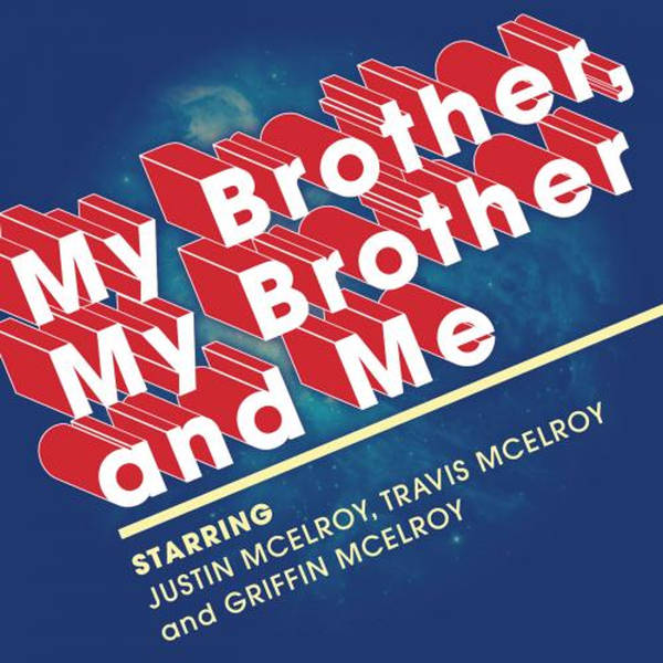 MBMBaM 310: A Tale of Two Gallaghers