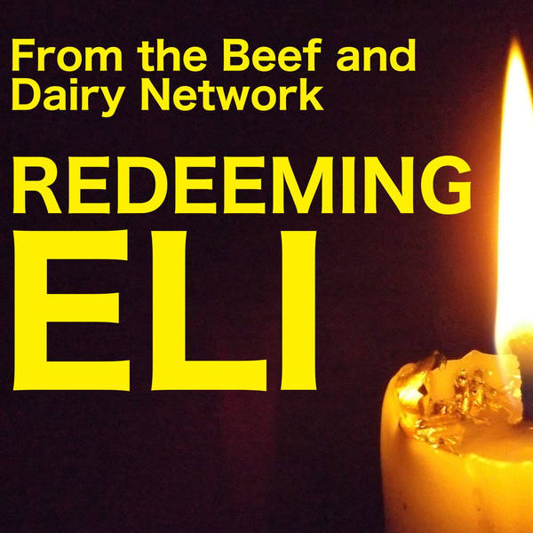 Episode 31 - Redeeming Eli, Part 1