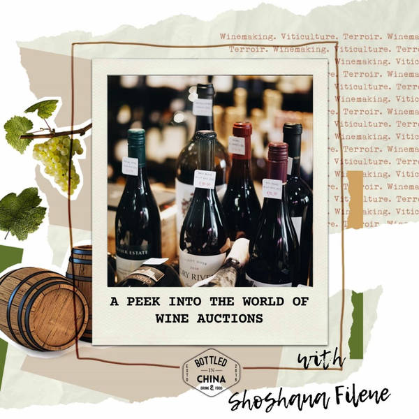 A Peek Into The World of Wine Auctions with Shoshana Filene