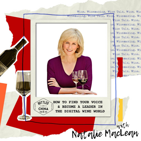 How to find your voice and become a leader in the digital wine world with Natalie MacLean