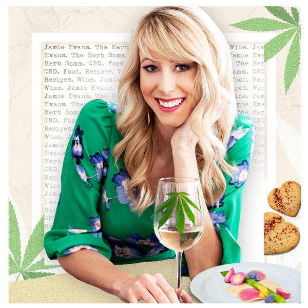 CBD: The New Frontier of Food & Beverage with Jamie L. Evans, Author & Founder of Herb Somm