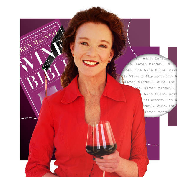 The Wine Bible: Preaching Wine with Karen MacNeil