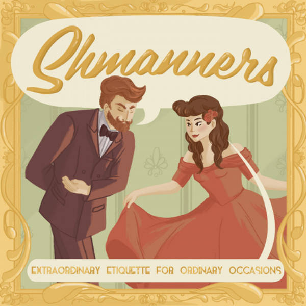 Shmanners 00:  Coming Soon!
