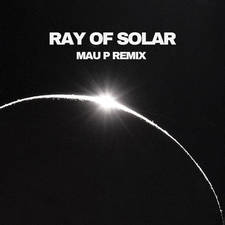 Ray Of Solar (Mau P Remix) artwork