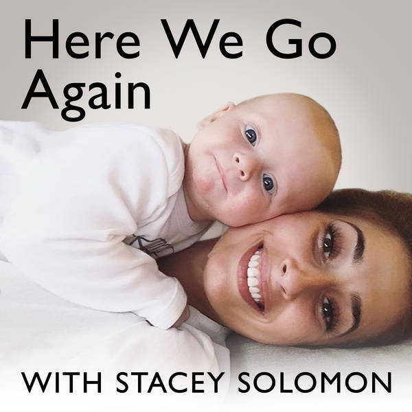 Listen and Subscribe to Here We Go Again with Stacey Solomon Now!
