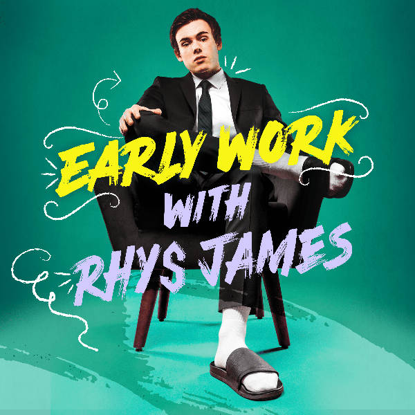 Early Work with Rhys James - Series 2 is coming