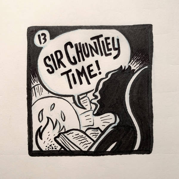 13: Sir Chuntley Time with me, Sir Chuntley Buffingham