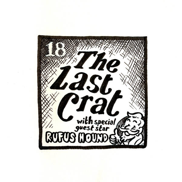18: The Last Crat (with Rufus Hound)