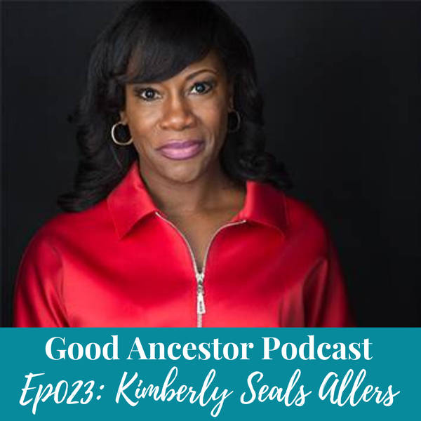 Ep023: #GoodAncestor Kimberly Seals Allers on Birth Without Bias