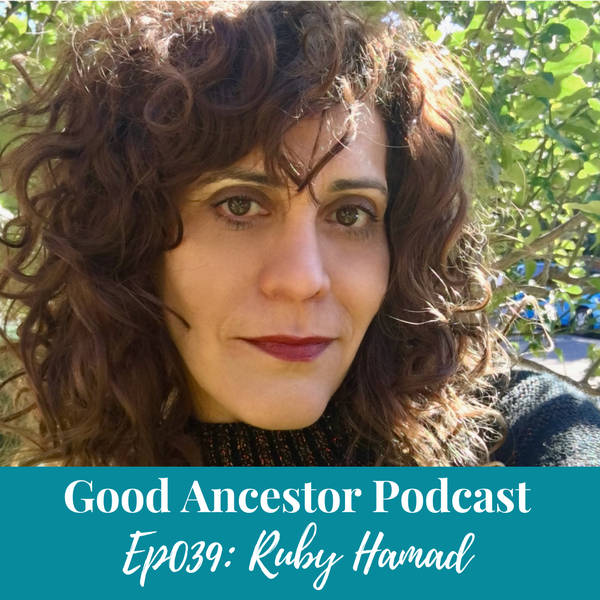 Ep039: #GoodAncestor Ruby Hamad on How White Feminism Betrays Women of Color