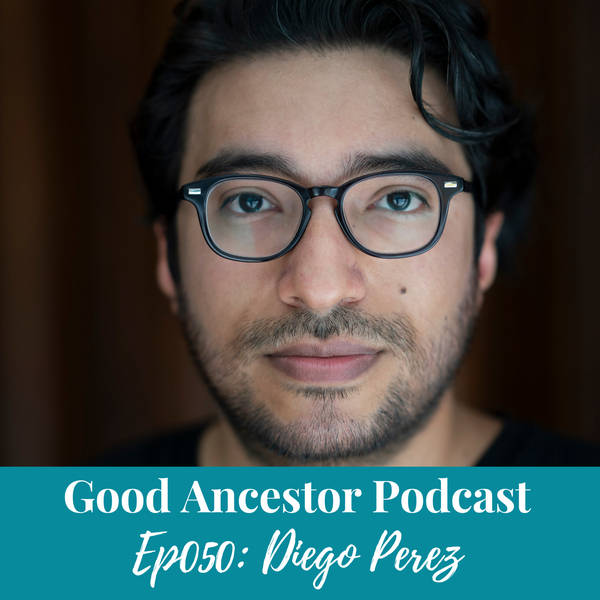 Ep050: #GoodAncestor​ Diego Perez (Yung Pueblo) on Clarity & Connection