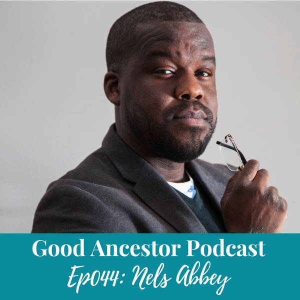 Ep044: #GoodAncestor Nels Abbey on Race and Satire