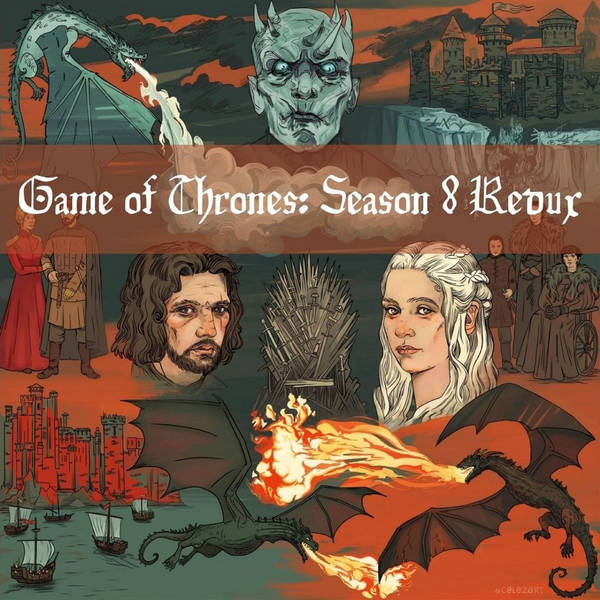 Game of Thrones: Season 8 Redux image