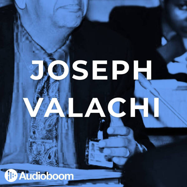 S3 Ep9: Joe Valachi (Part 1)
