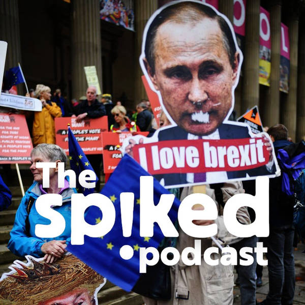 86: Why Remoaners can’t let go of Russiagate