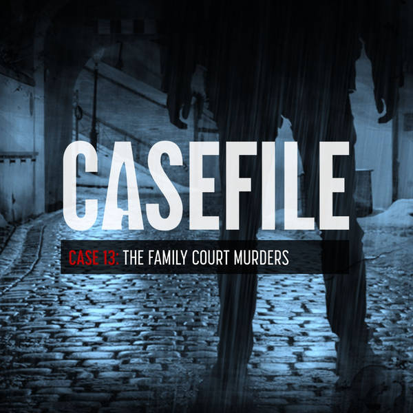 Case 13: The Family Court Murders