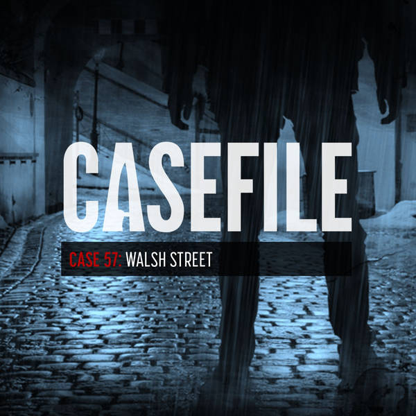 Case 57: Walsh Street