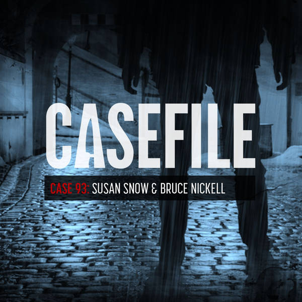 Case 93: Susan Snow & Bruce Nickell