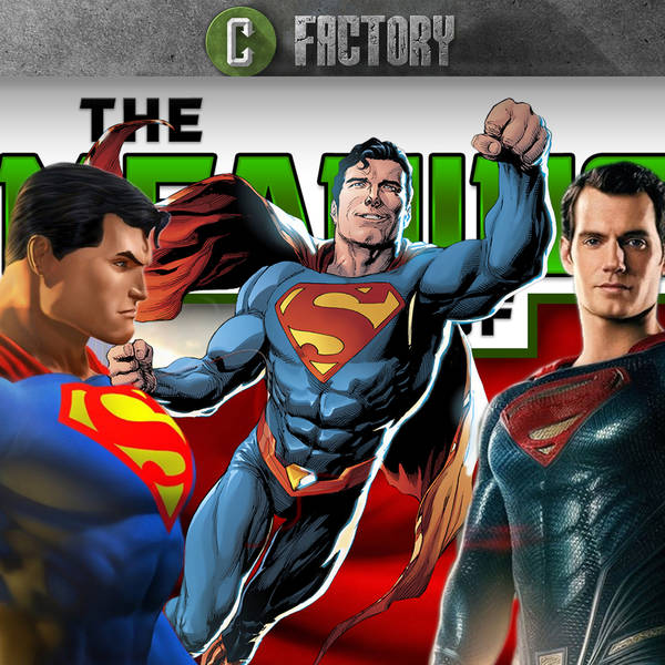 “The Meaning of” Superman (w/ Mark Reilly)