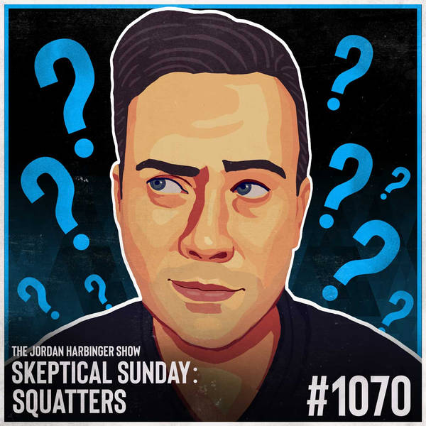 1070: Squatters | Skeptical Sunday