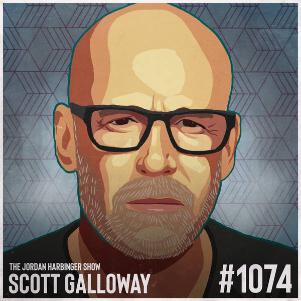 1074: Scott Galloway | Solving the Algebra of Wealth