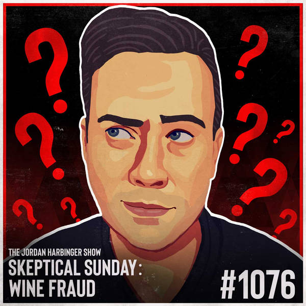 1076: Wine Fraud | Skeptical Sunday