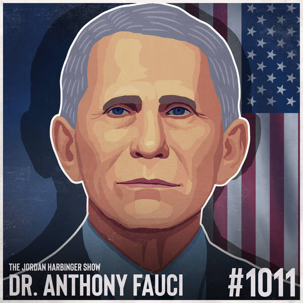 1011: Dr. Anthony Fauci | The Science and Politics of Public Health