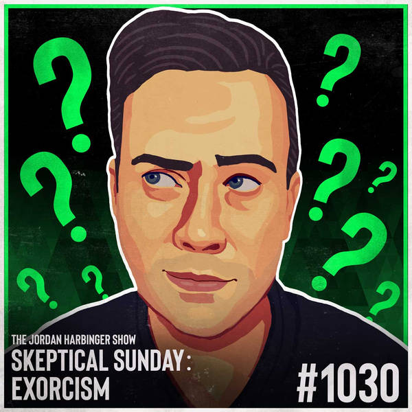 1030: Exorcism | Skeptical Sunday