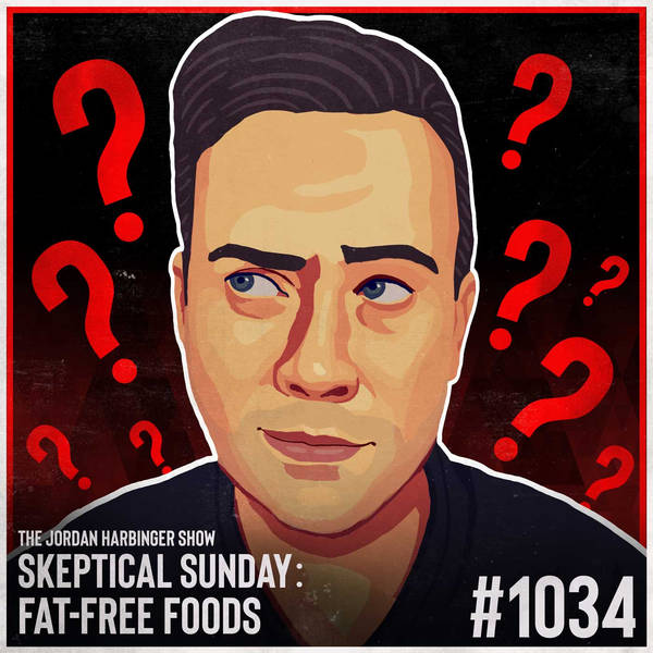 1034: Fat-Free Foods | Skeptical Sunday