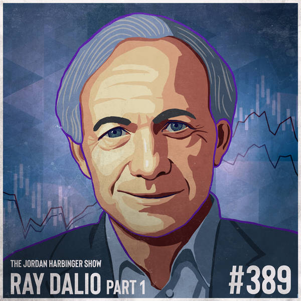389: Ray Dalio | Principles of an Investing Pioneer Part One