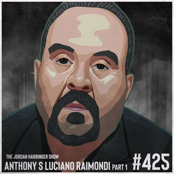 425: Anthony S. Luciano Raimondi | The Mob Enforcer Part One