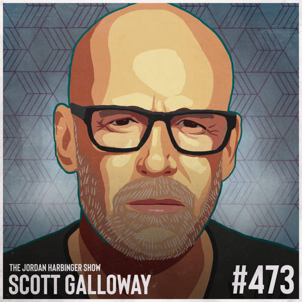 473: Scott Galloway | From Crisis to Opportunity Post Corona