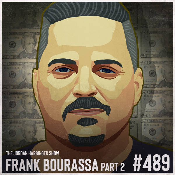 489: Frank Bourassa | The World’s Greatest Counterfeiter Part Two